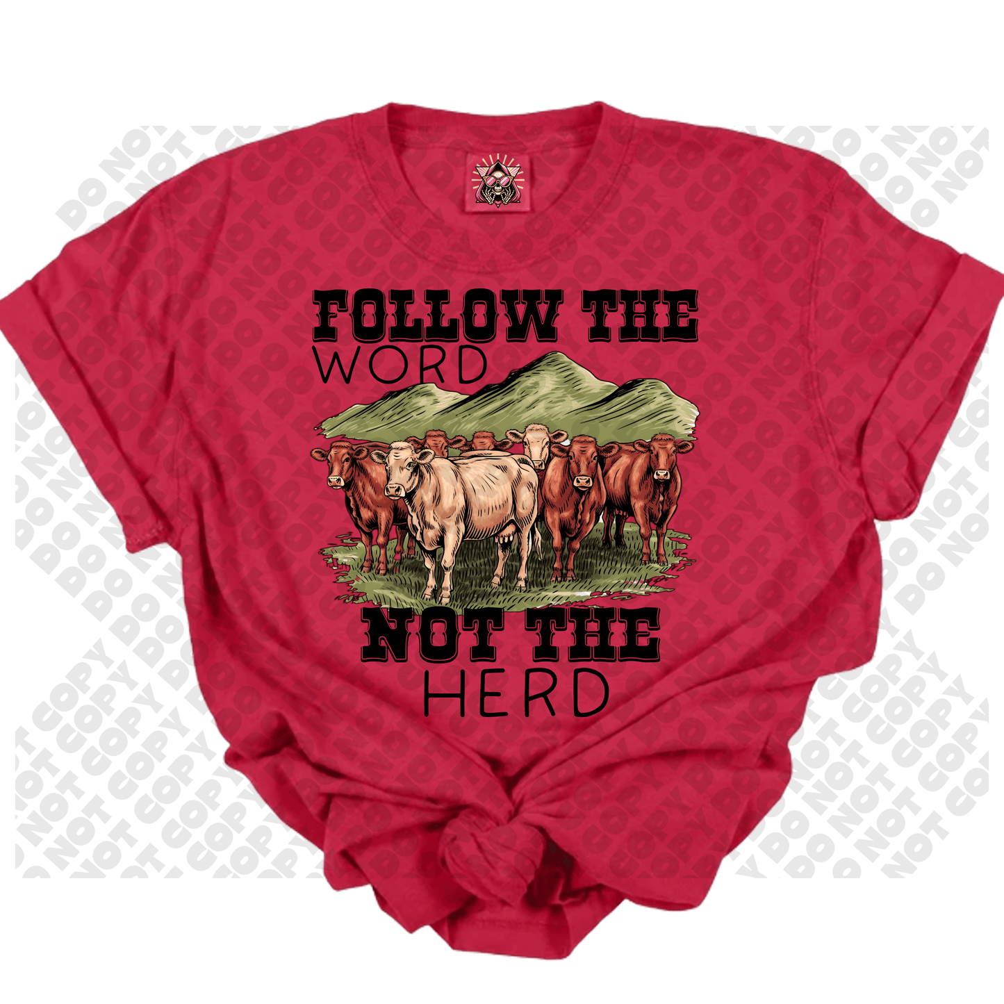 Follow the Word Not the Heard Heifer Cows DTF Transfer