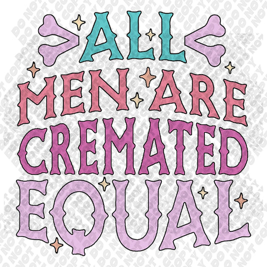 All Men Are Creamted Equal DTF Transfer