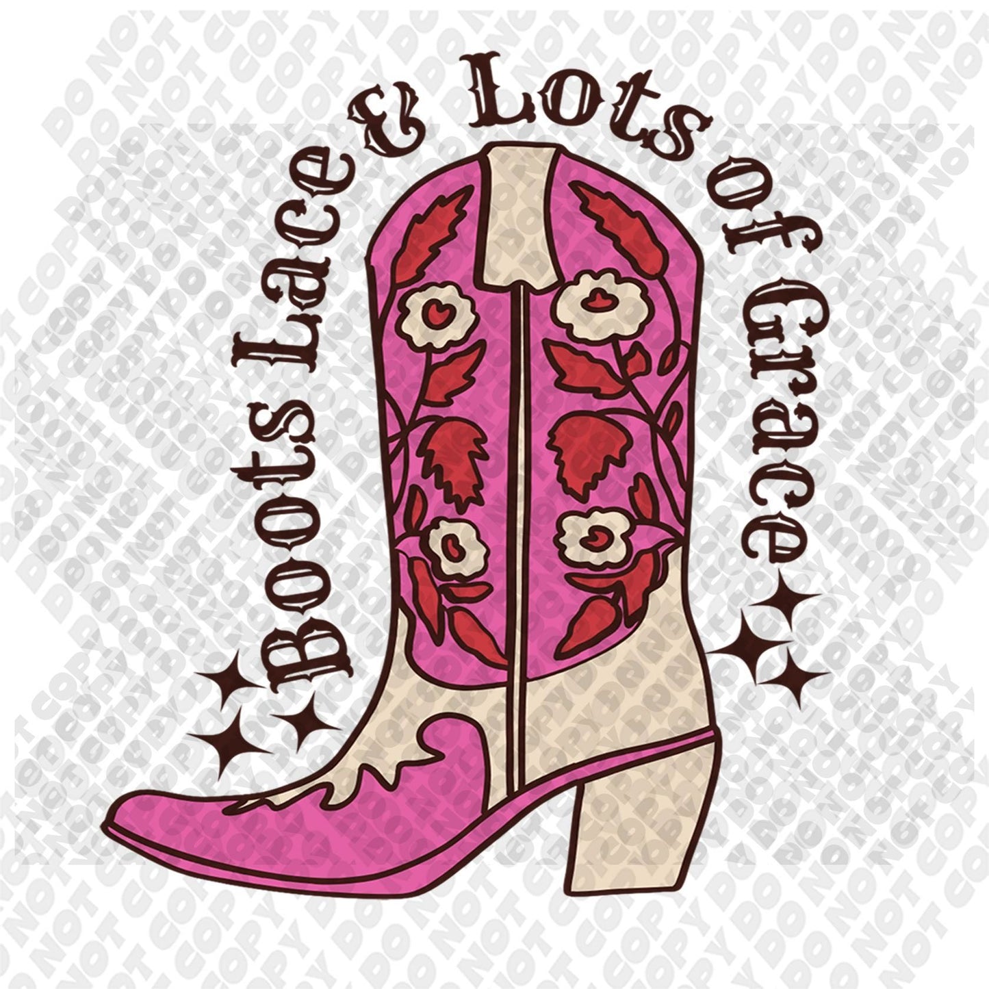 Boots and Lace & Lots Of Grace DTF Transfer