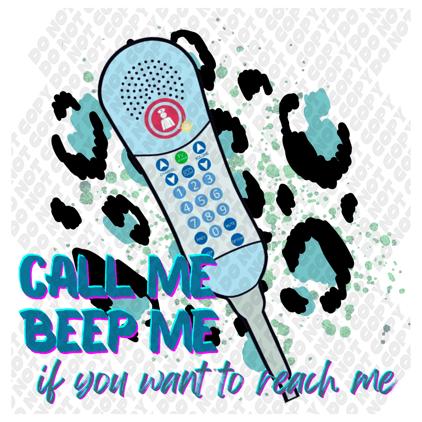 Call Me Beep Me If You Want to Reach Me DTF Transfer