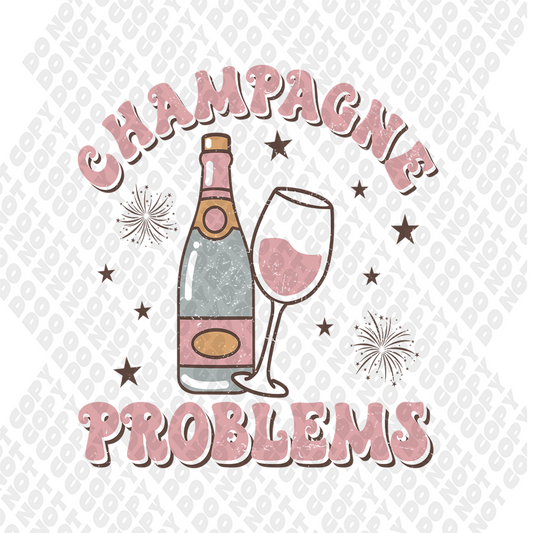 Champagne Problems DTF Transfer