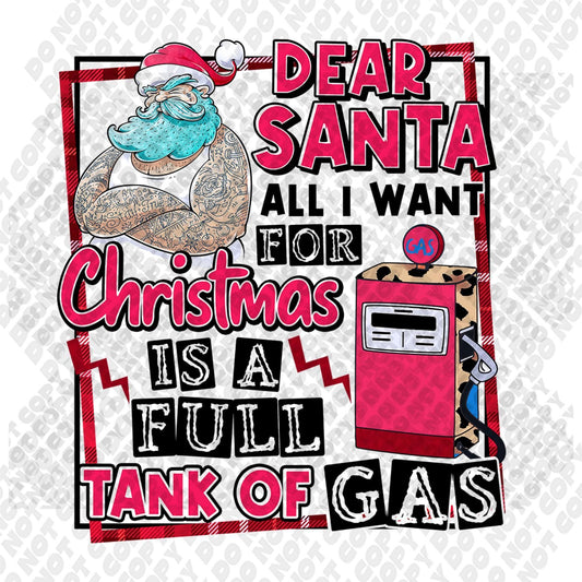 Dear Santa All I Want For Christmas Is A Full Tank Of Gas Transfer
