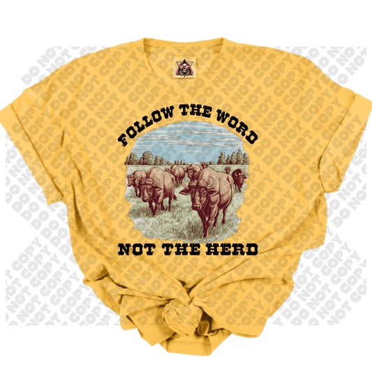 Follow the Word Not the Hero Heifer Cows DTF Transfer