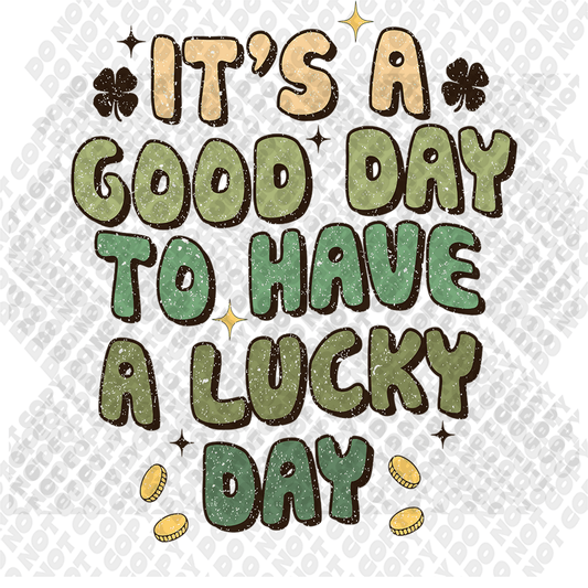 Good Day To Be Lucky