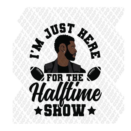 Im Just Here For Halftime