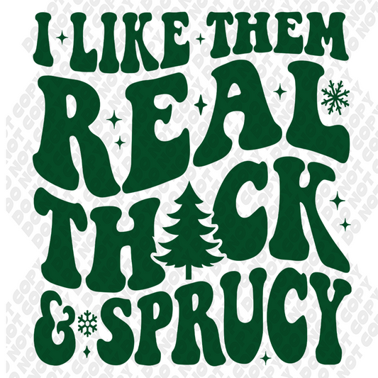 I Like Them Sprucey DTF Transfer