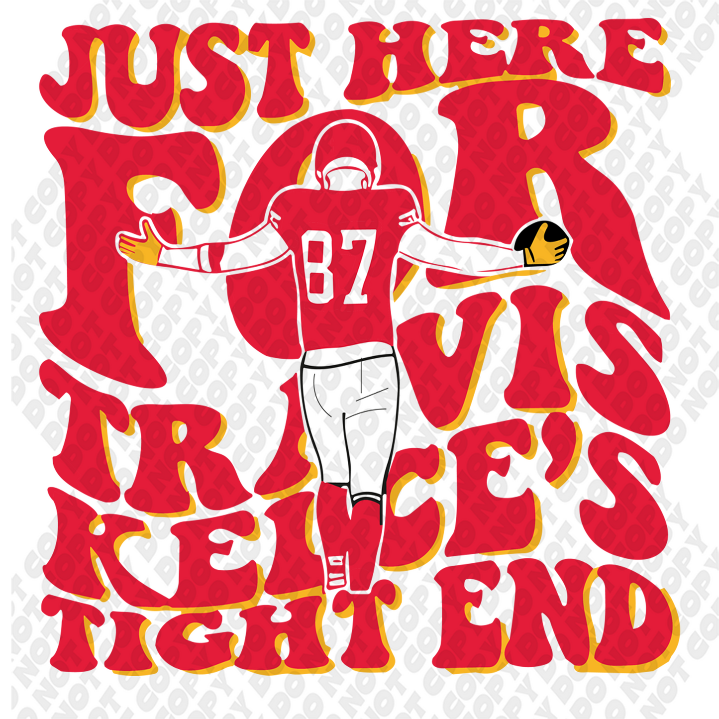 Im Just Here For The Tight End DTF Transfer