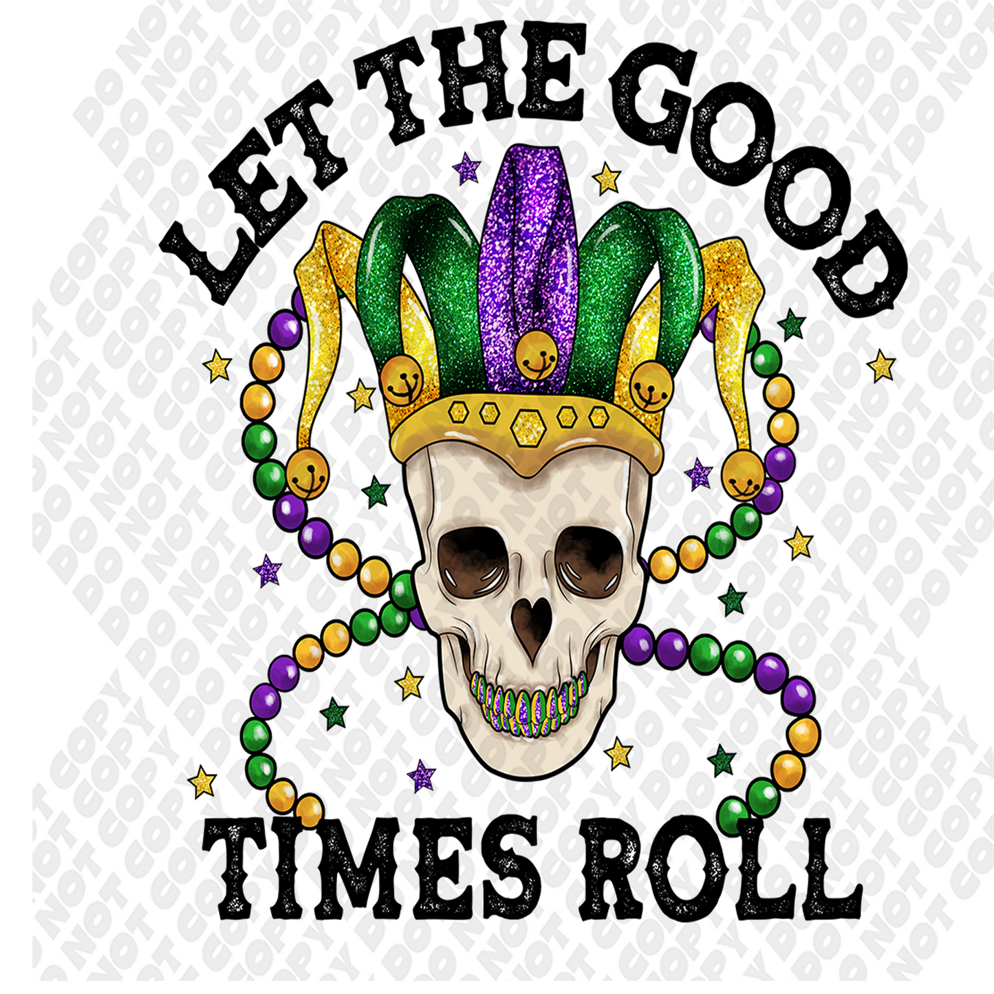 Let The Good Times Roll Mardi Gras Skeleton Transfer