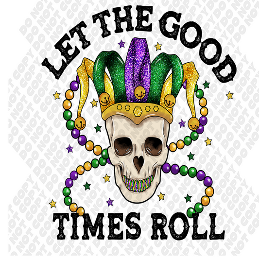 Let The Good Times Roll Mardi Gras Skeleton Transfer