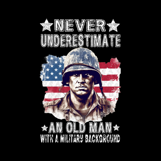 Never Underestimate A Military Man