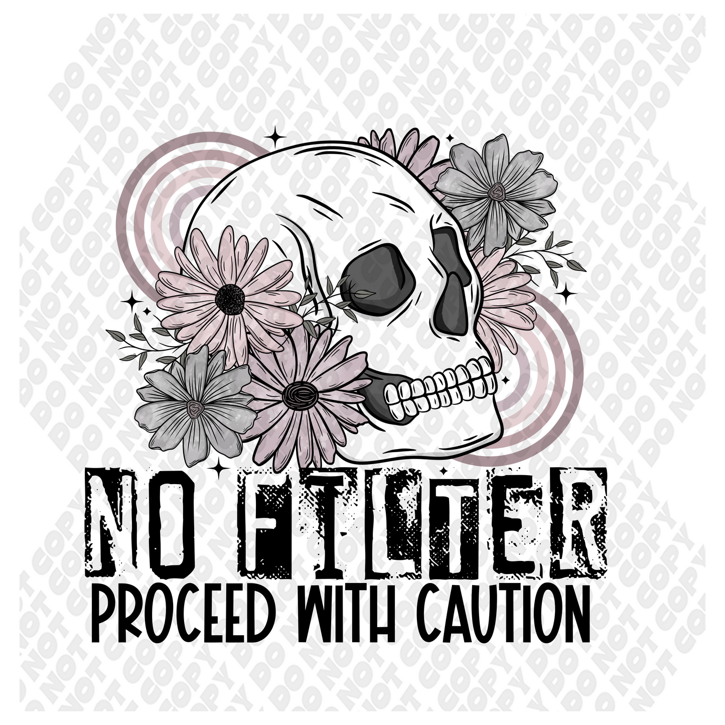 No Filter Proceed With Caution DTF Transfer