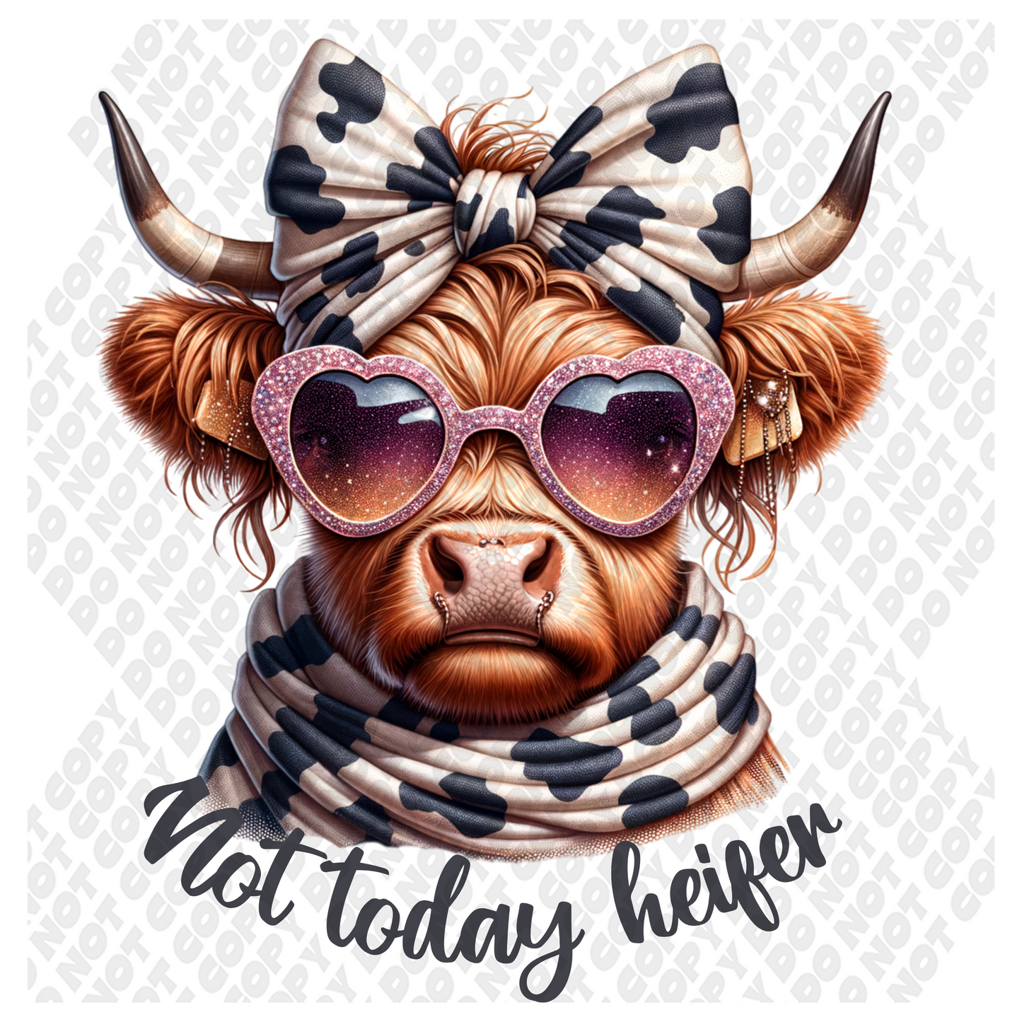 Not Today Heifer DTF Transfer