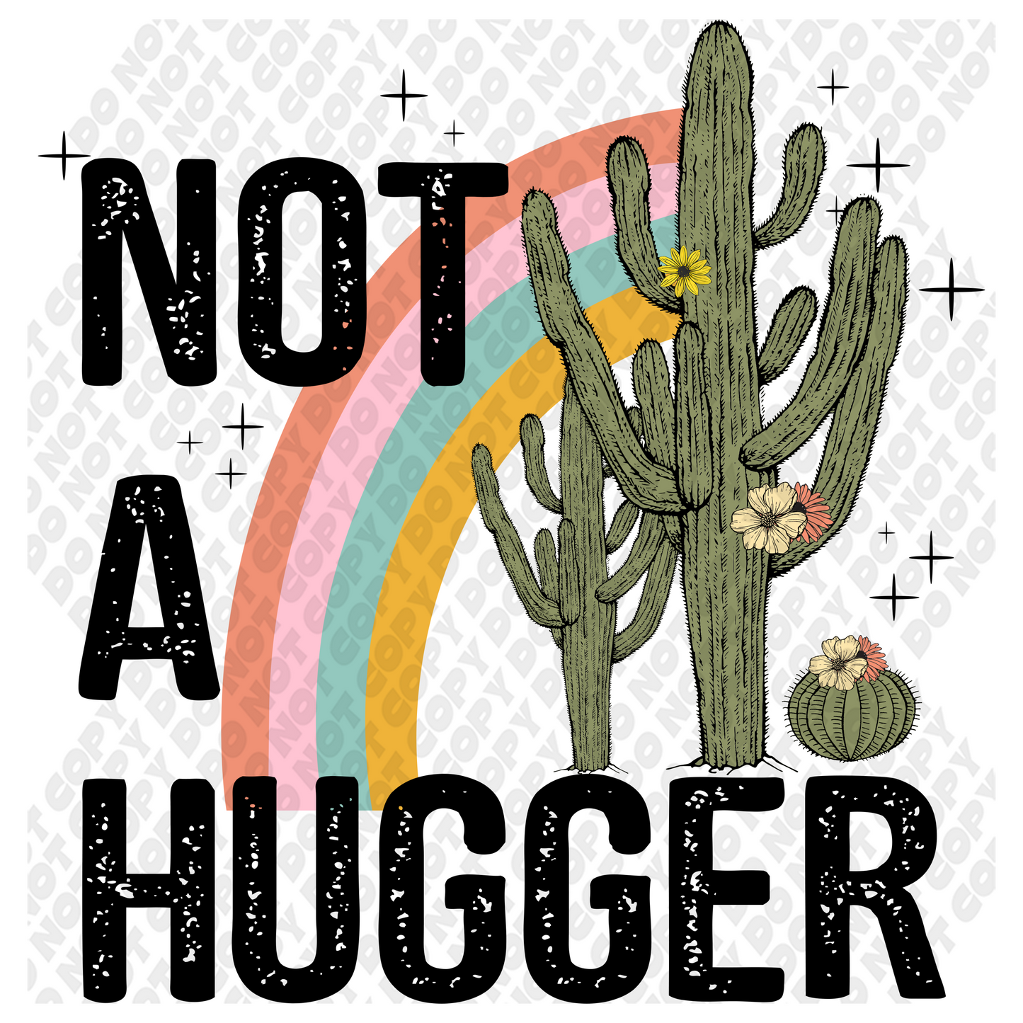 Not A Hugger DTF Transfer