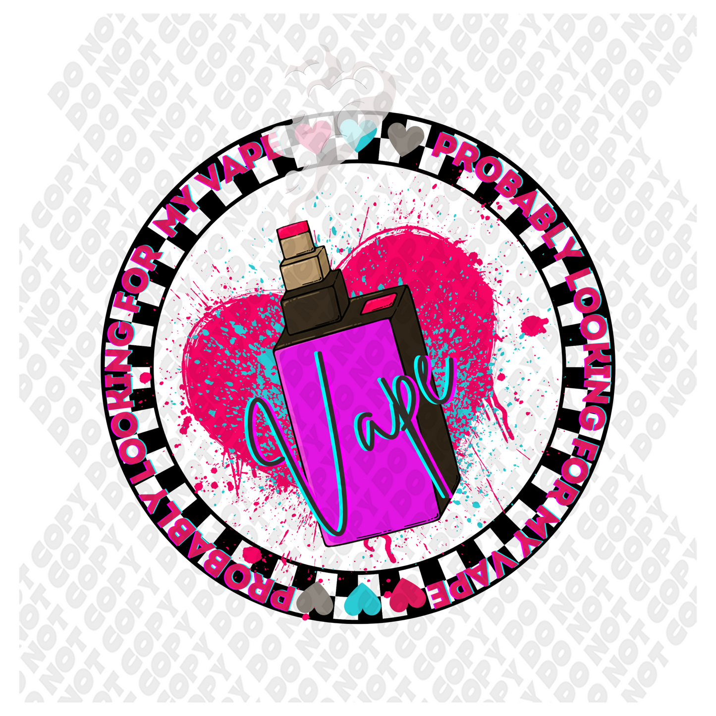 Probably Looking For My Vape DTF Transfer