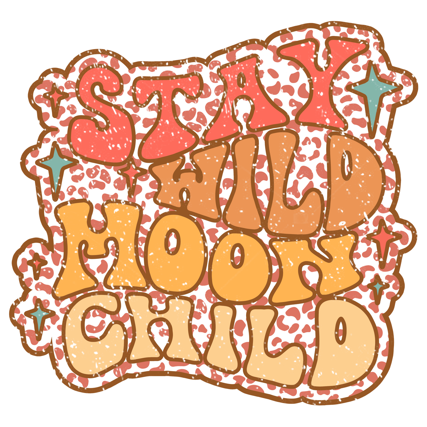 Stay Wild Moon Child DTF Transfer
