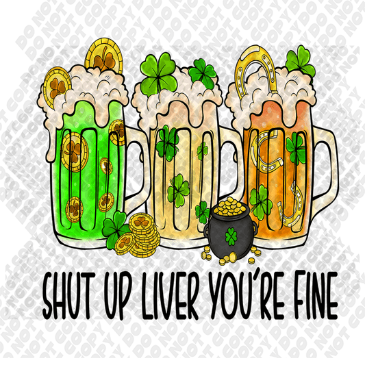 Shut Up Liver You're Fine