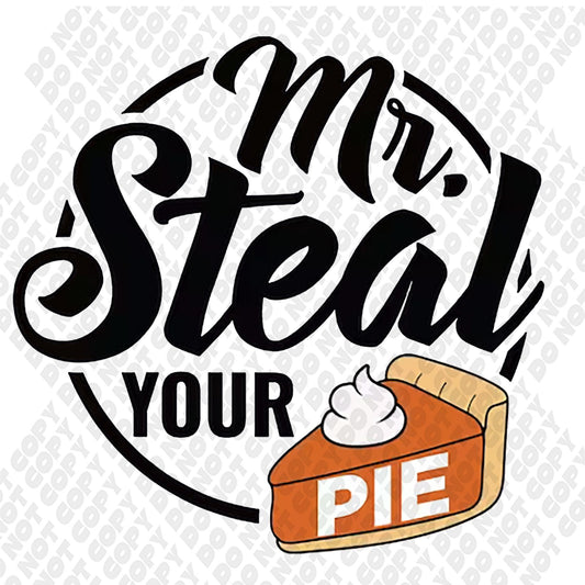 Mr Steal Your Pie DTF Transfer