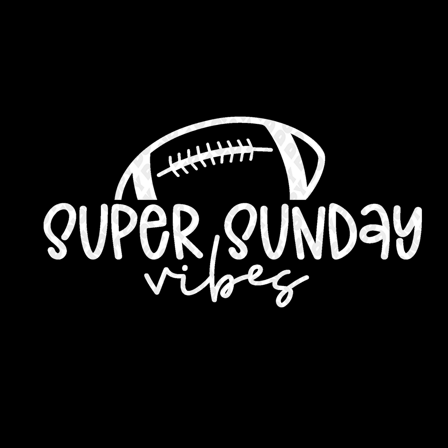 Super Sunday Vibes WHITE DTF Transfer
