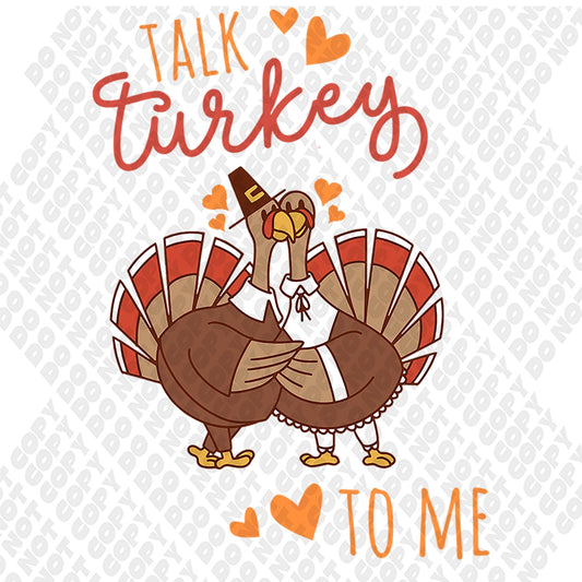 Talk Turkey To Me DTF Transfer