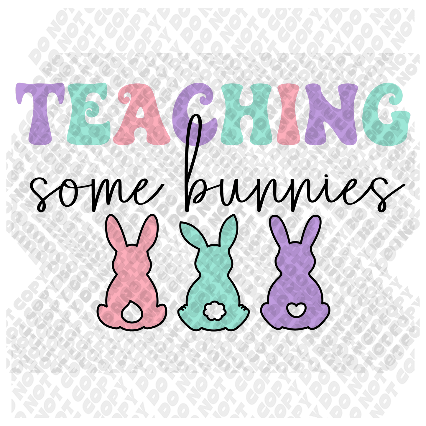 Teaching Some Bunnies DTF Transfer