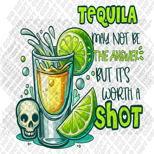 Tequila May Not Be the Answer DTF Transfer