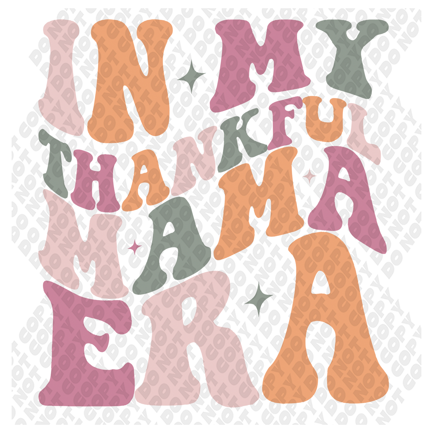 In My Thankful Era Mama Era DTF Transfer
