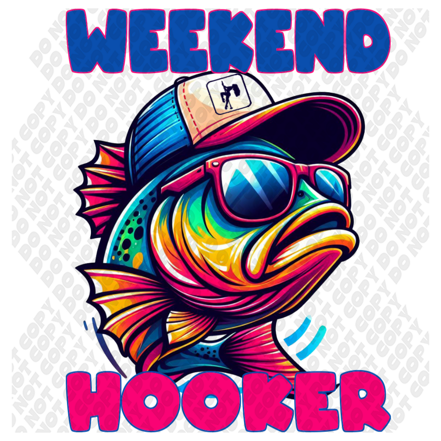 Weekend Hooker Transfer DTF Transfer