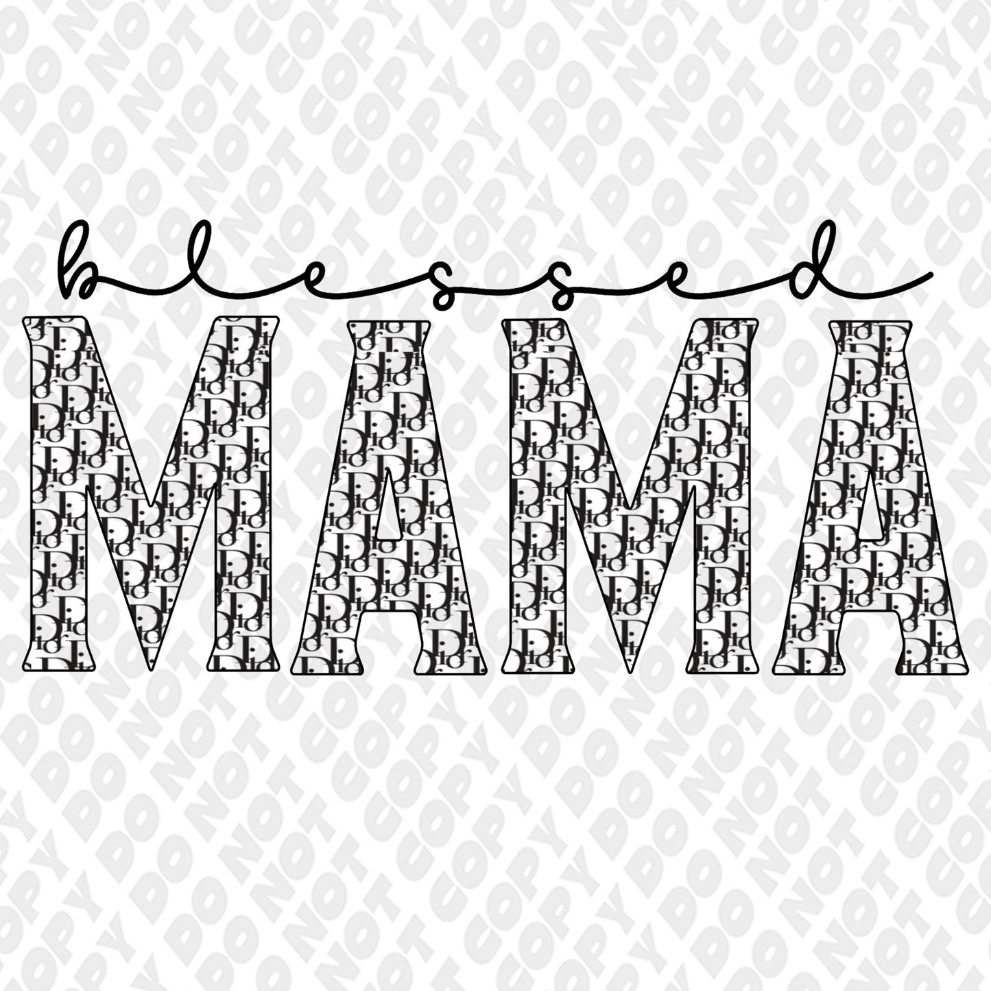 Blessed Mama Dior DTF Transfer