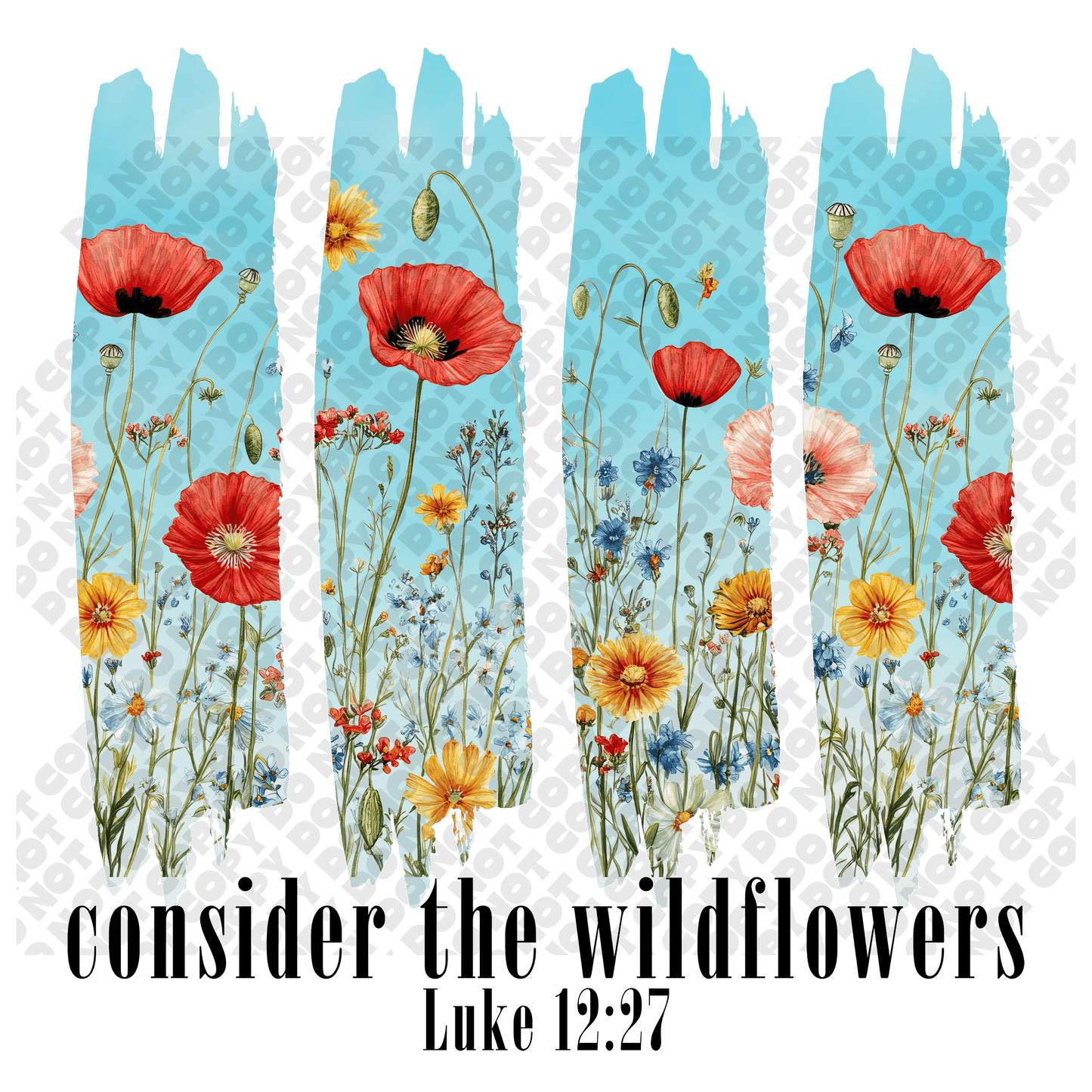 Consider the Wildflowers Luke 12:27 DTF Transfer