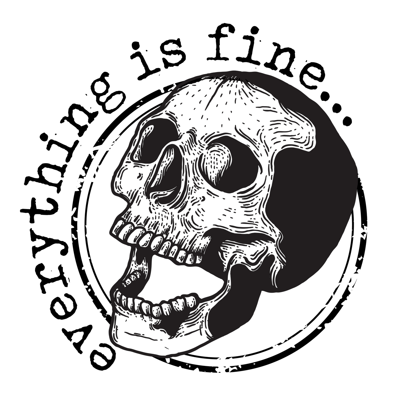 Everthing is Fine Skeleton DTF Transfer