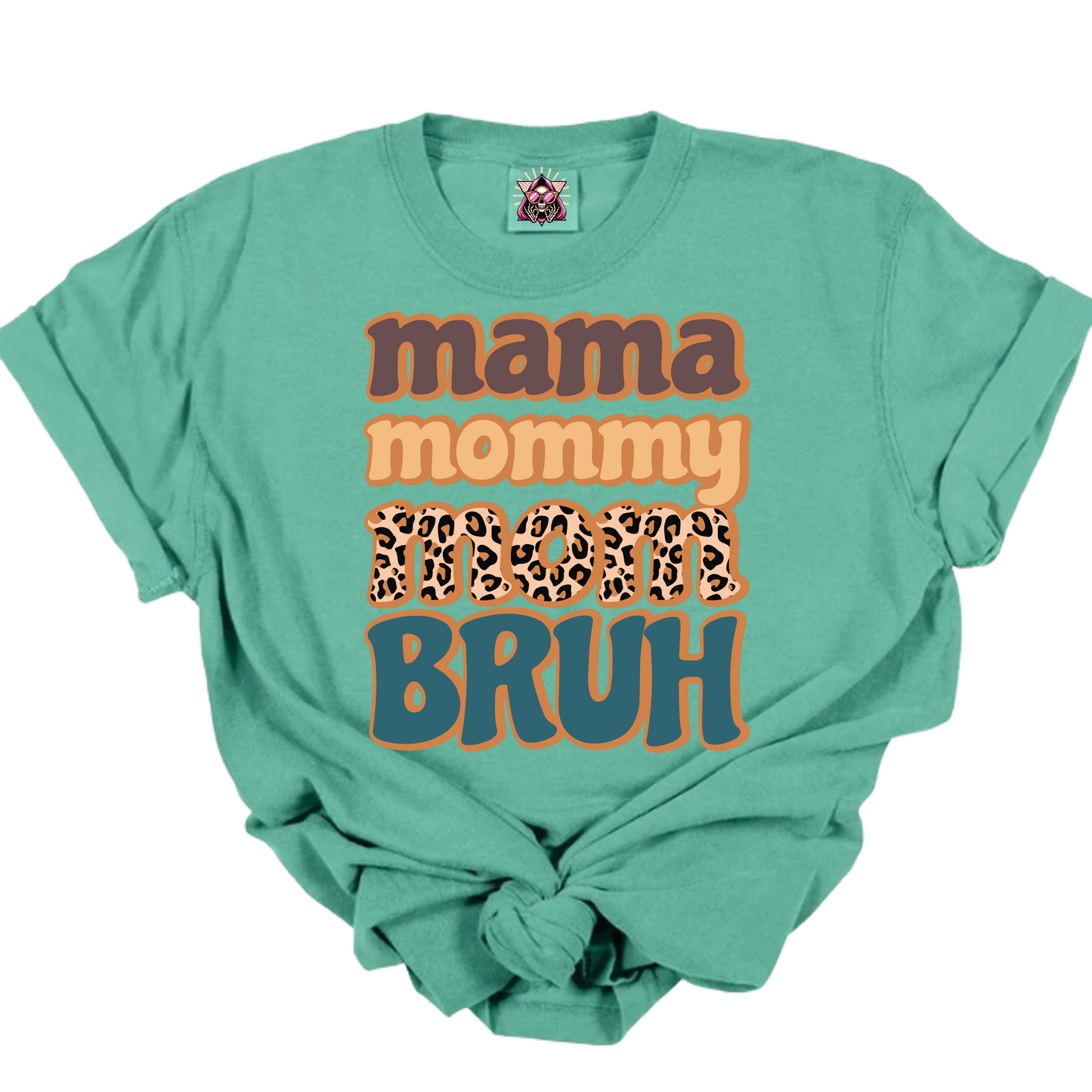 Mama Mommy Mom Bruh DTF Transfer