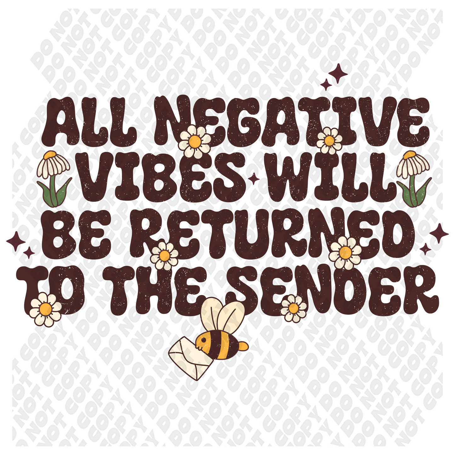 Negative Vibes Will be Returned to Sender Transfer