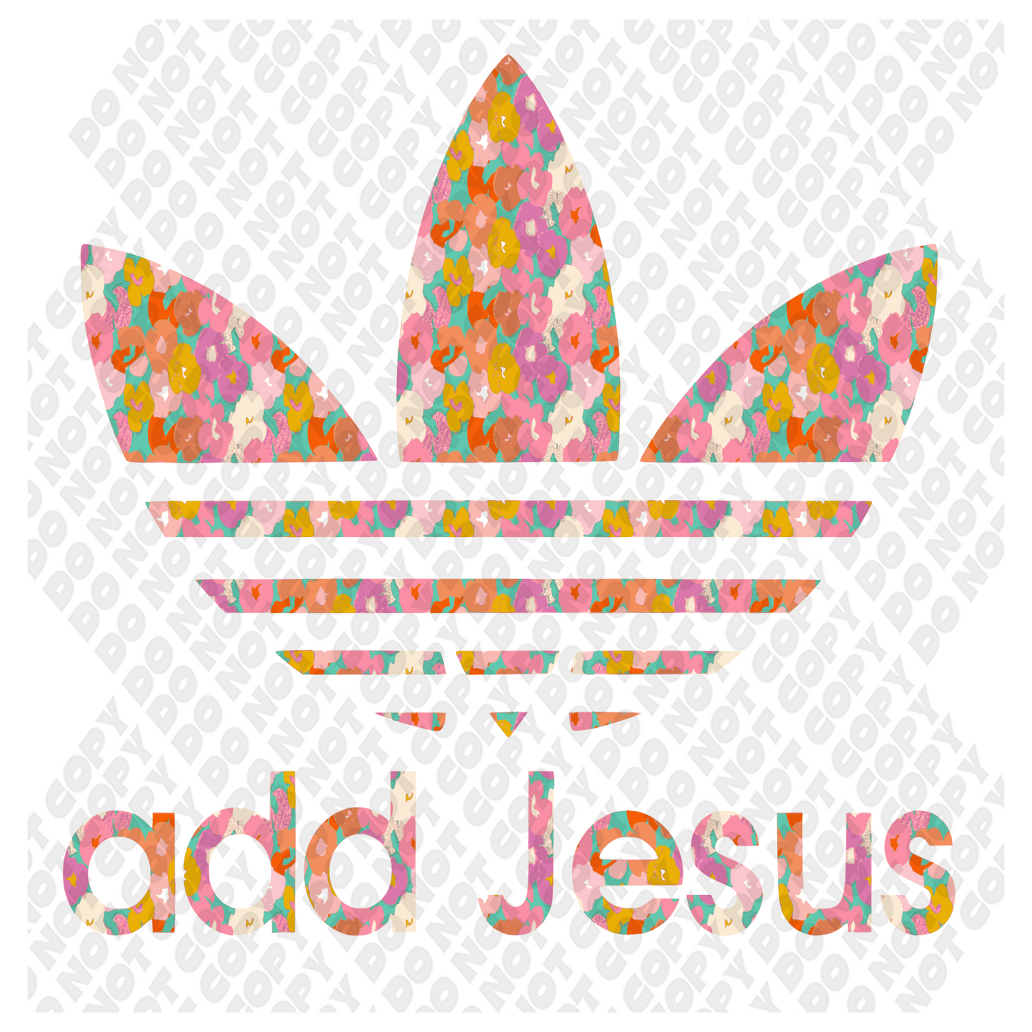 Add Jesus Flowers DTF Transfer