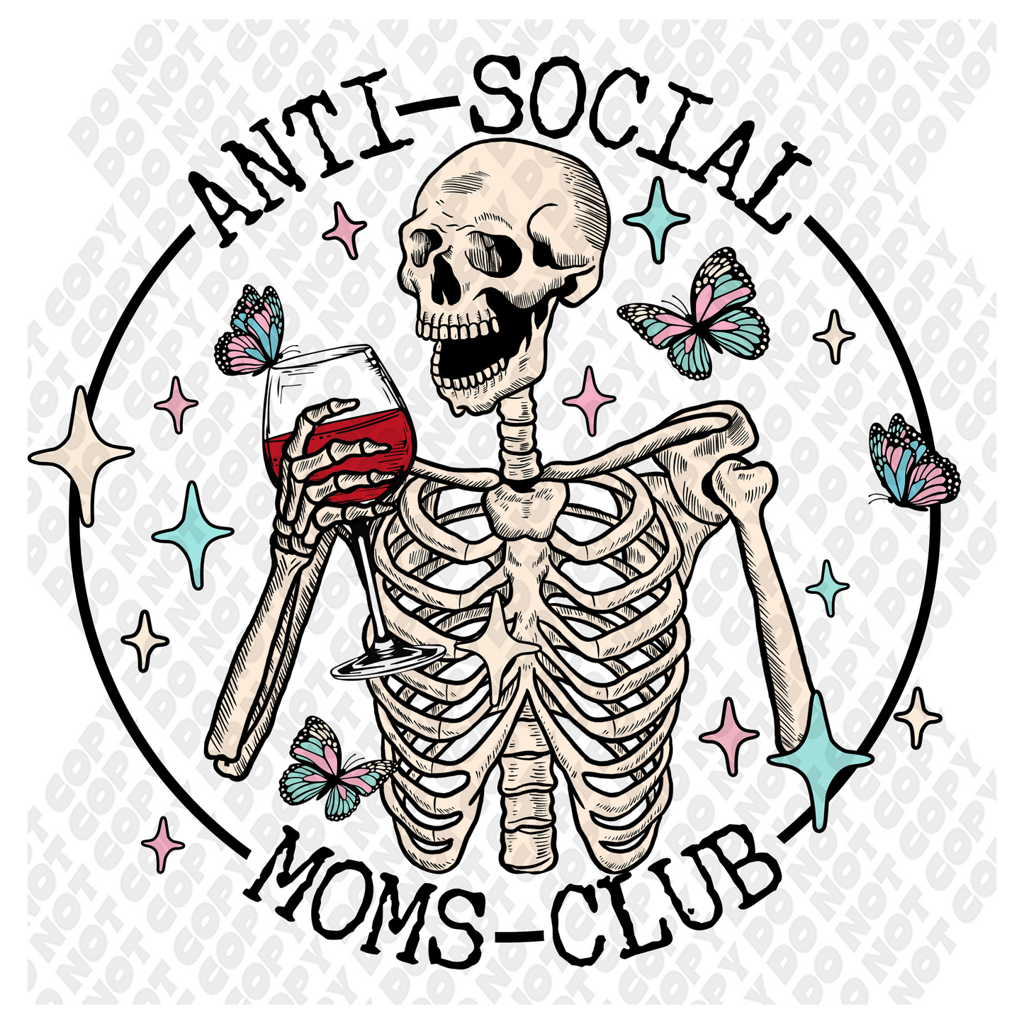 Anti-social Moms Club Skeleton DTF Transfer