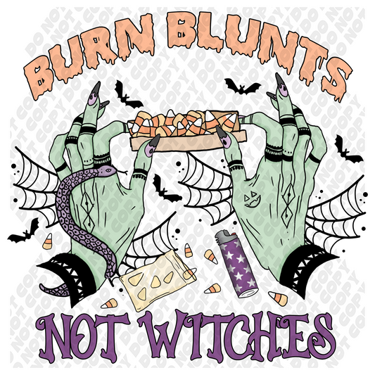 Burn Blunts Not Witches
