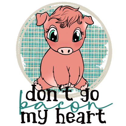 Bacon My Heart DTF Transfer