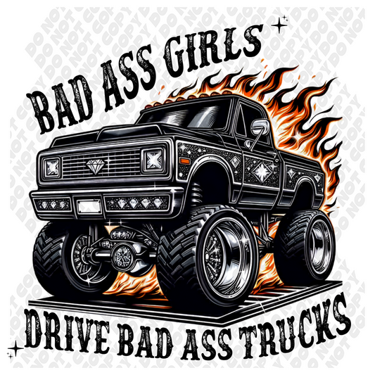 Bad A$$ Girls Drive Bad A$$ Trucks DTF Transfer