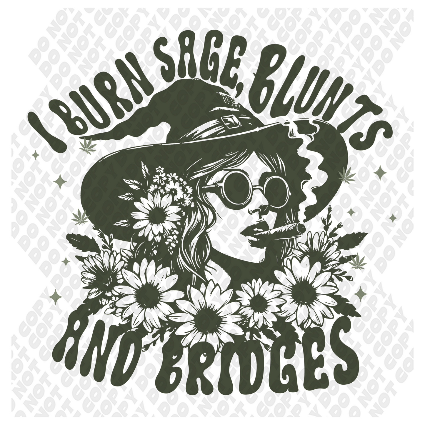 Burn Sage, Blunts, and Bridges