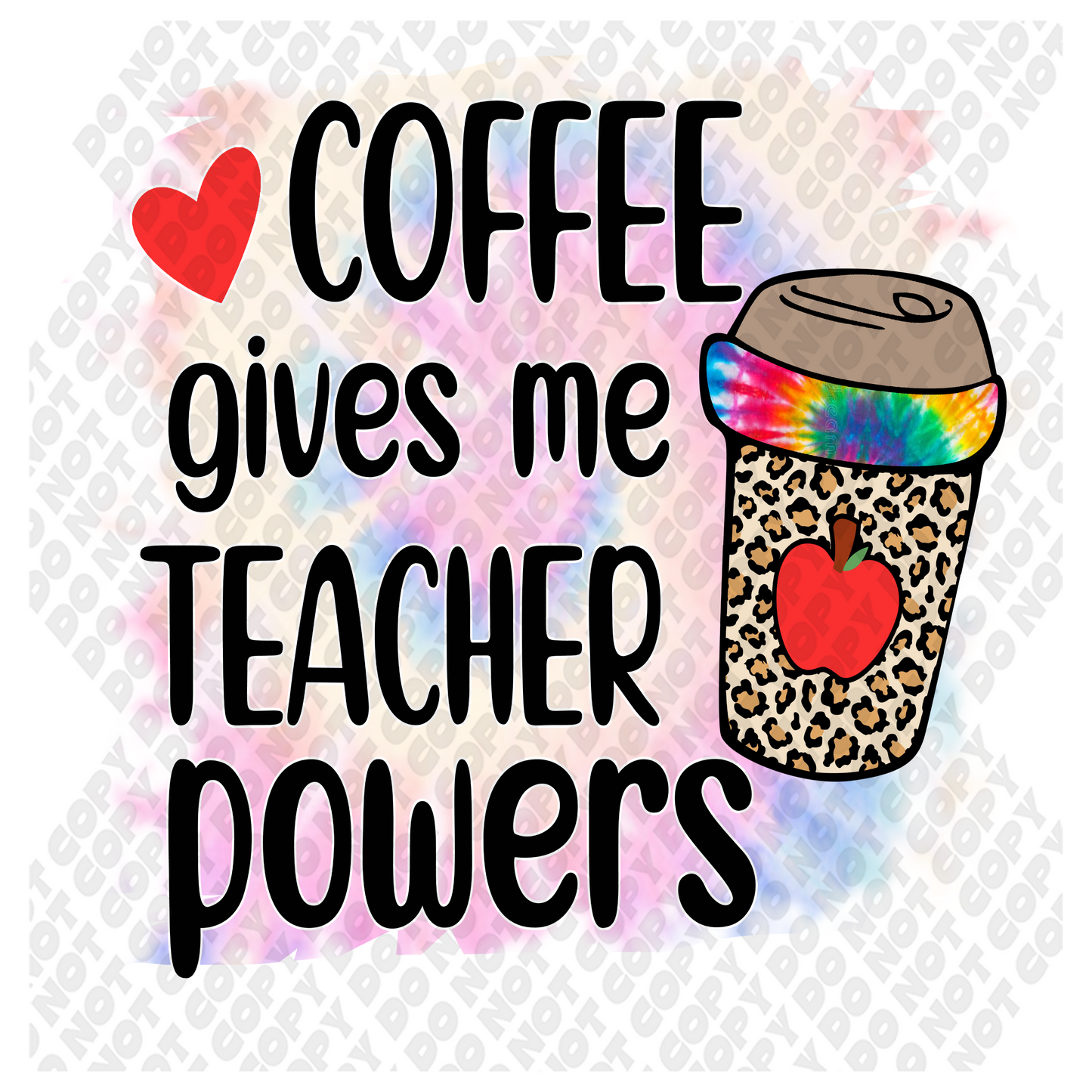 Coffee Gives Me Teacher Powers