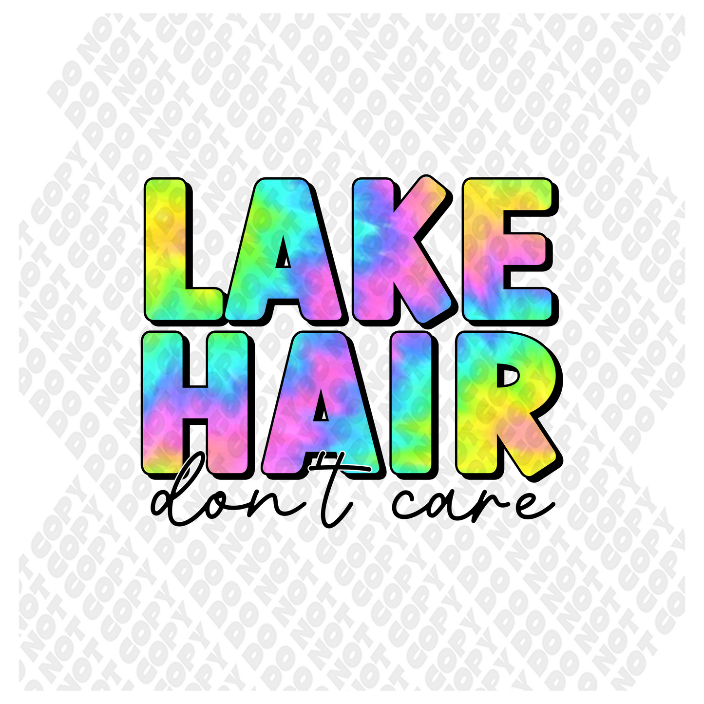 Lake Hair Don't Care DTF Transfer