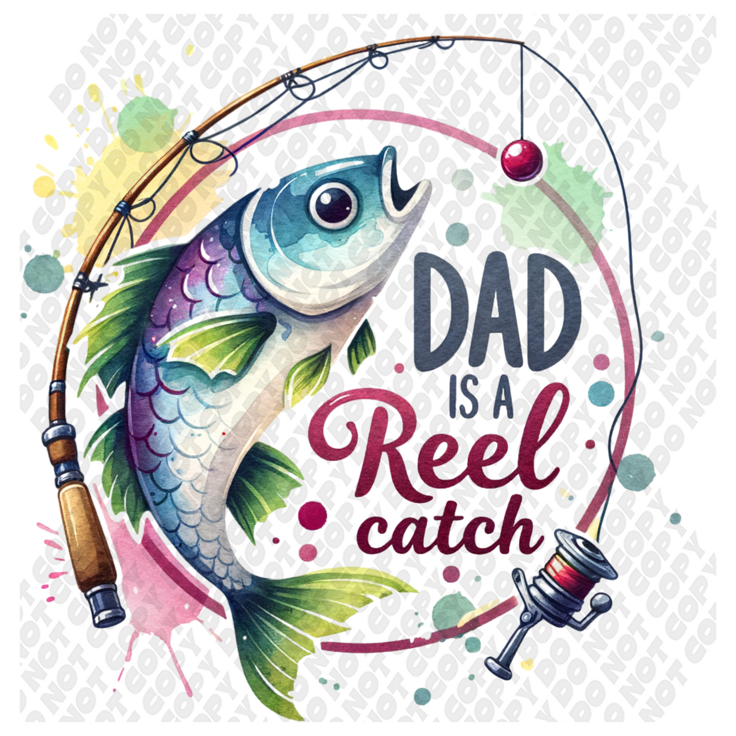 Dad Is A Reel Catch DTF Transfer