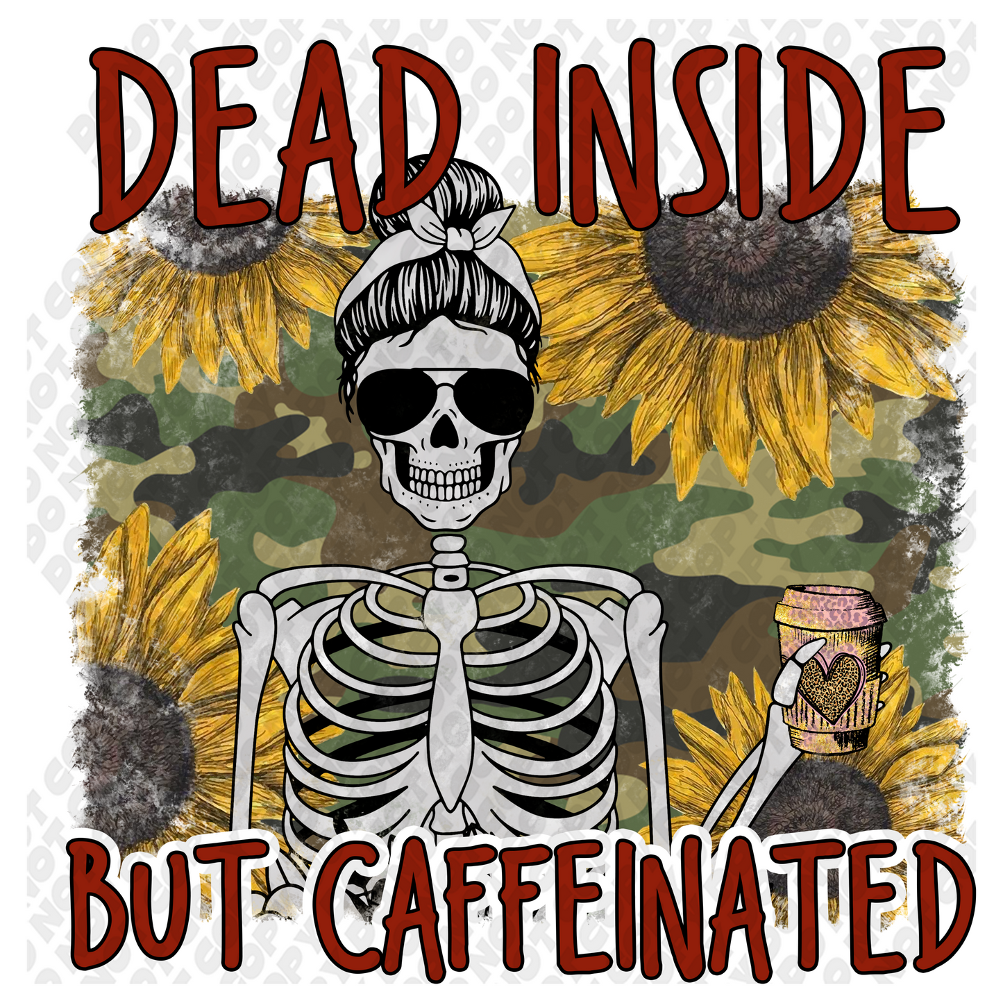 Dead Inside But Caffeinated Skeleton DTF Transfer