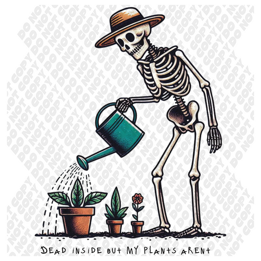 Dead Inside But My Plants Aren't DTF Transfer