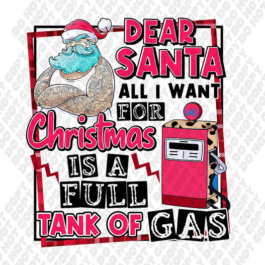 Dear Santa All I Want For Christmas Is A Full Tank Of Gas Transfer