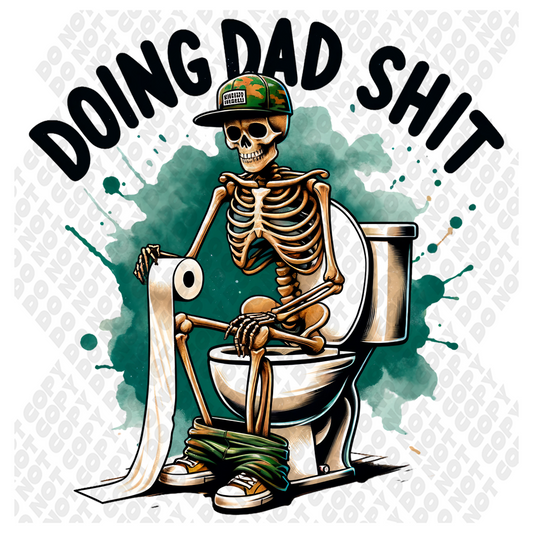 Doing Dad Sh*t Skeleton DTF Transfer