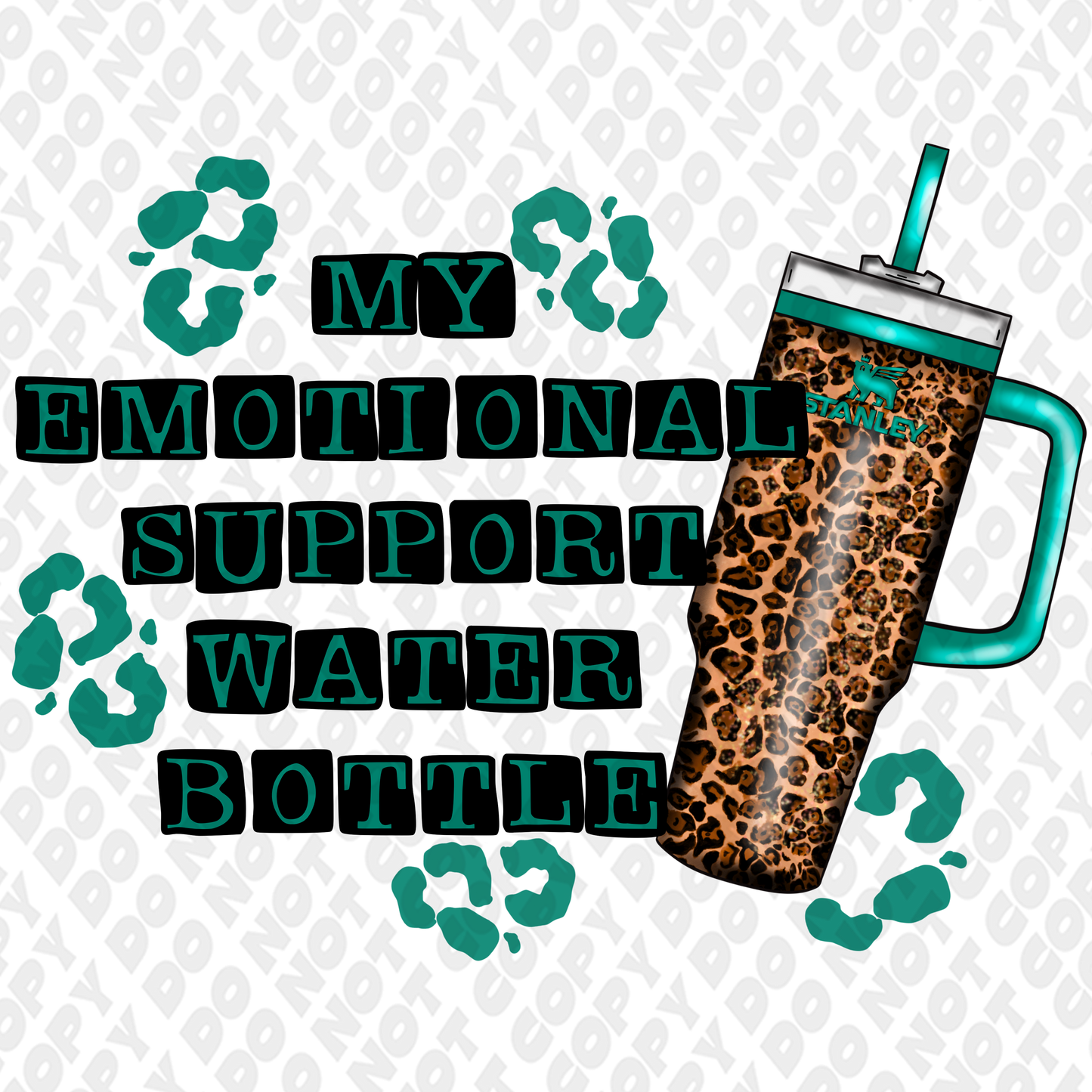 My Emotional Support Water Bottle Stanley DTF Transfer