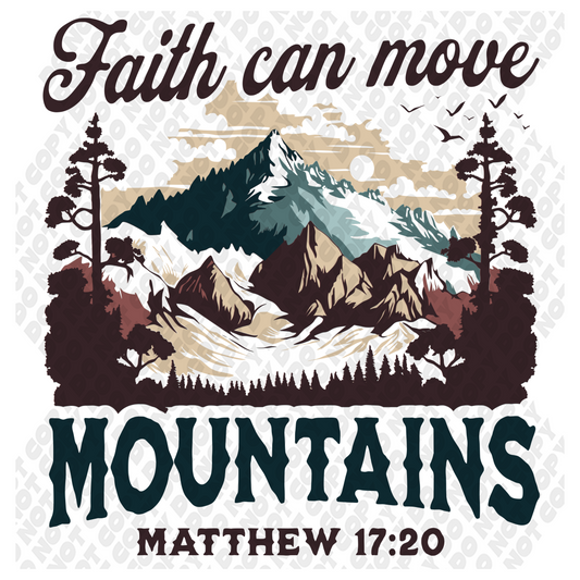 Faith Can Move Mountains DTF Transfer