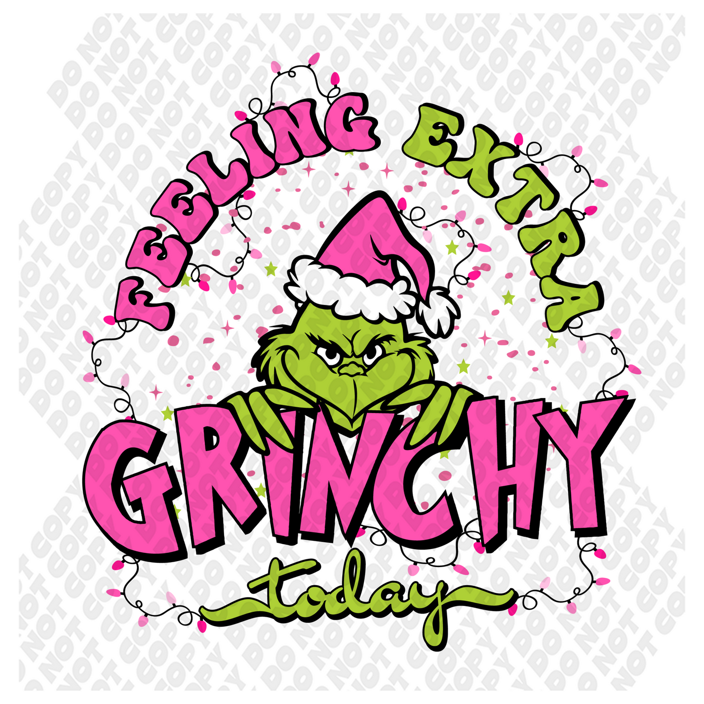 Feeling Extra Grinchy DTF Transfer