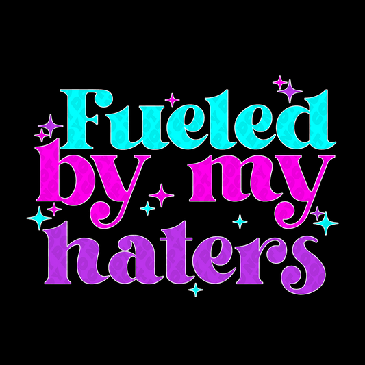 Fueled by Haters