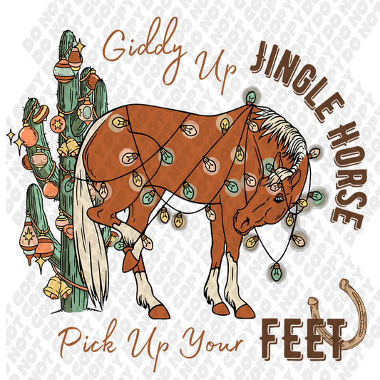 Giddy Up Jingle Horse Pick Up Your Feet DTF Transfer